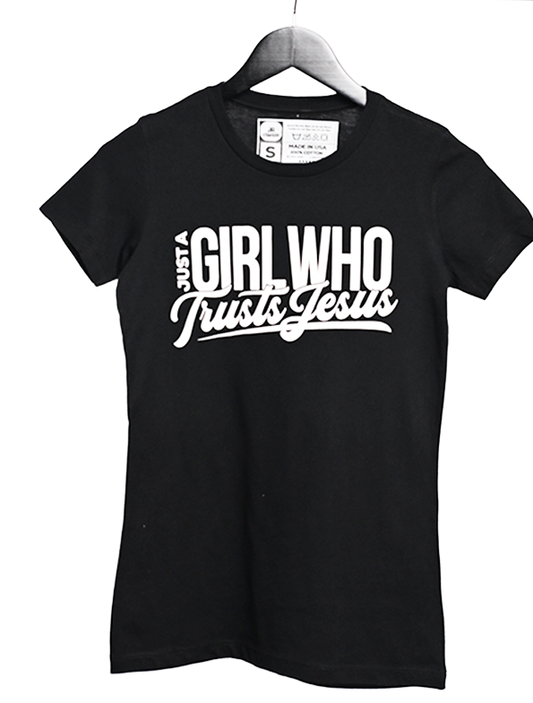 Just a Girl Who Trust Jesus - Black