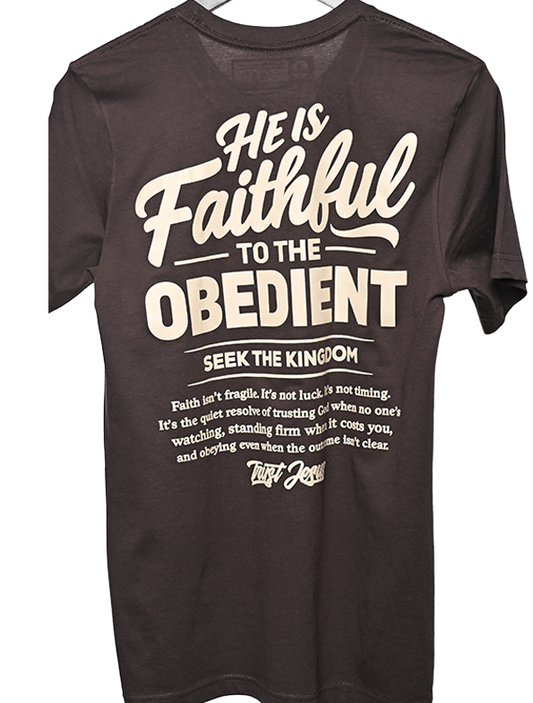 Faithful To The Obedient - Chocolate